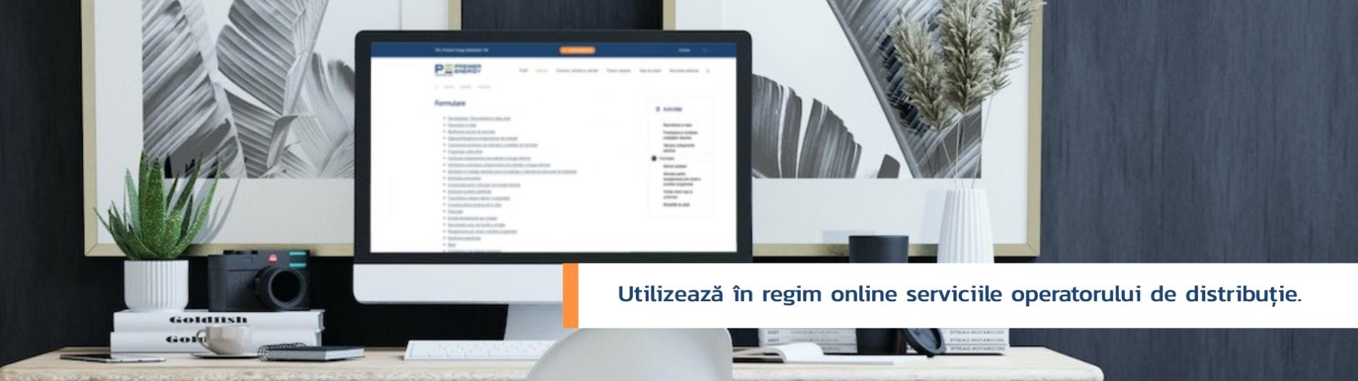 Utilizează în regim online serviciile operatorului de distribuție